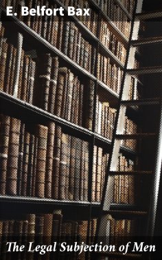 eBook: The Legal Subjection of Men