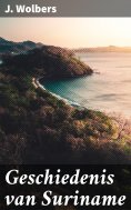 ebook: Geschiedenis van Suriname