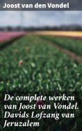 ebook: De complete werken van Joost van Vondel. Davids Lofzang van Jeruzalem