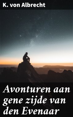 eBook: Avonturen aan gene zijde van den Evenaar
