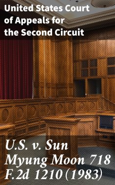 ebook: U.S. v. Sun Myung Moon 718 F.2d 1210 (1983)
