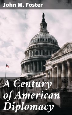 ebook: A Century of American Diplomacy