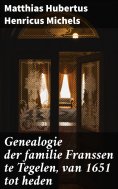ebook: Genealogie der familie Franssen te Tegelen, van 1651 tot heden