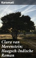 ebook: Clara van Merenstein: Haagsch-Indische Roman