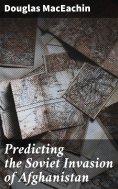eBook: Predicting the Soviet Invasion of Afghanistan