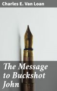 ebook: The Message to Buckshot John