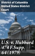 ebook: U.S. v. Hubbard 474 F.Supp. 64 (1979)