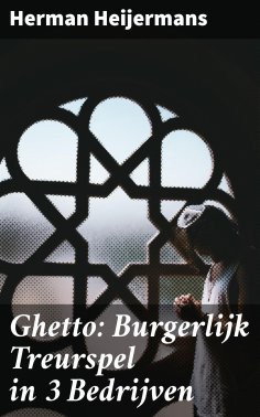 eBook: Ghetto: Burgerlijk Treurspel in 3 Bedrijven
