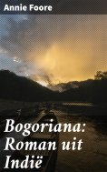 ebook: Bogoriana: Roman uit Indië