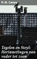 ebook: Tegelen en Steyl: Herinneringen van vader tot zoon