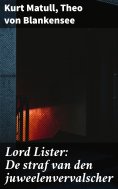 eBook: Lord Lister: De straf van den juweelenvervalscher