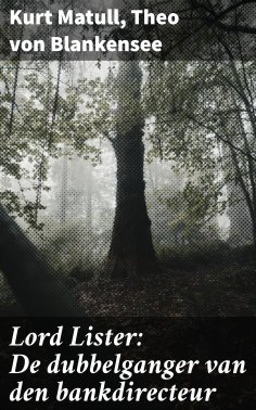 eBook: Lord Lister: De dubbelganger van den bankdirecteur