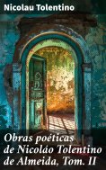 ebook: Obras poéticas de Nicoláo Tolentino de Almeida, Tom. II