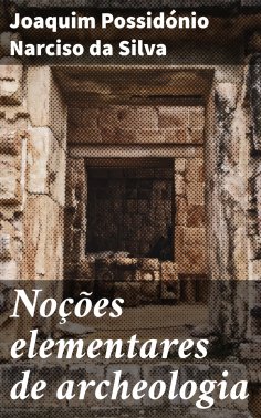 ebook: Noções elementares de archeologia