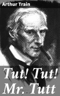 eBook: Tut! Tut! Mr. Tutt