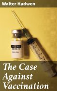 eBook: The Case Against Vaccination