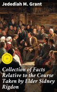 ebook: Collection of Facts Relative to the Course Taken by Elder Sidney Rigdon