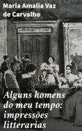 ebook: Alguns homens do meu tempo: impressões litterarias