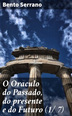 ebook: O Oraculo do Passado, do presente e do Futuro (1/ 7)