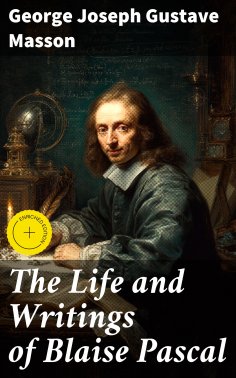 ebook: The Life and Writings of Blaise Pascal