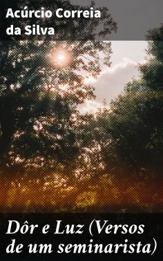 ebook: Dôr e Luz (Versos de um seminarista)