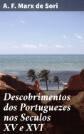 ebook: Descobrimentos dos Portuguezes nos Seculos XV e XVI