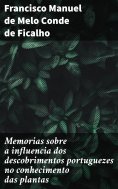 ebook: Memorias sobre a influencia dos descobrimentos portuguezes no conhecimento das plantas