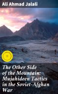 eBook: The Other Side of the Mountain: Mujahideen Tactics in the Soviet-Afghan War