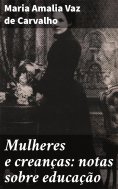 ebook: Mulheres e creanças: notas sobre educação
