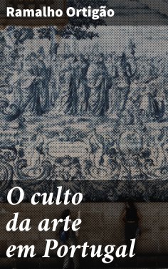 eBook: O culto da arte em Portugal