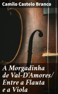ebook: A Morgadinha de Val-D'Amores/ Entre a Flauta e a Viola