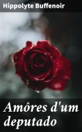 eBook: Amôres d'um deputado