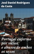 ebook: Portugal enfermo por vicios, e abusos de ambos os sexos