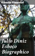 ebook: Julio Diniz Esboço Biographico