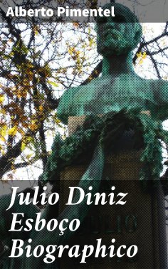 ebook: Julio Diniz Esboço Biographico