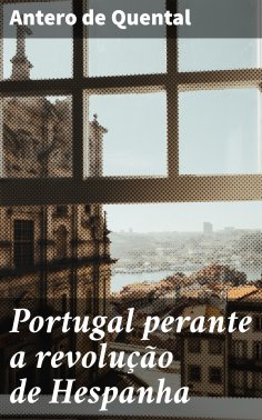 ebook: Portugal perante a revolução de Hespanha