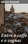 ebook: Entre o caffé e o cognac