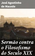 ebook: Sermão contra o Filosofismo do Seculo XIX