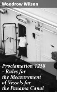 eBook: Proclamation 1258 — Rules for the Measurement of Vessels for the Panama Canal