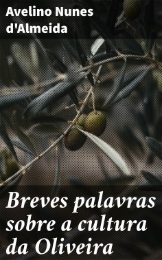 eBook: Breves palavras sobre a cultura da Oliveira