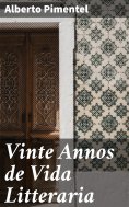 ebook: Vinte Annos de Vida Litteraria