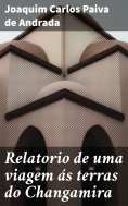 ebook: Relatorio de uma viagem ás terras do Changamira