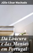 ebook: Da Loucura e das Manias em Portugal