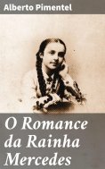 ebook: O Romance da Rainha Mercedes
