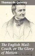 eBook: The English Mail-Coach, or The Glory of Motion