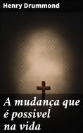 eBook: A mudança que é possivel na vida