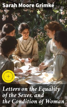 eBook: Letters on the Equality of the Sexes, and the Condition of Woman