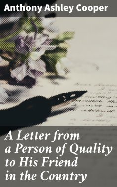 eBook: A Letter from a Person of Quality to His Friend in the Country