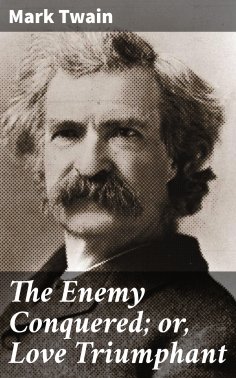 eBook: The Enemy Conquered; or, Love Triumphant