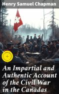 ebook: An Impartial and Authentic Account of the Civil War in the Canadas
